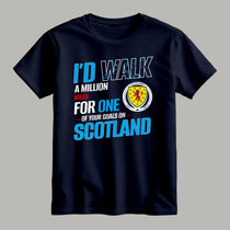 I′d walk a million miles For one of your goals Oh Scotland - Tartan Army 2026 Football T Shirt